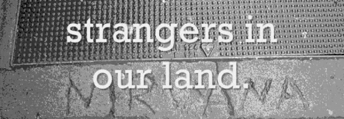 strangers in our land